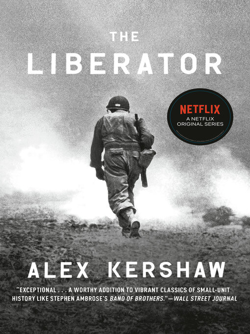 Title details for The Liberator by Alex Kershaw - Available